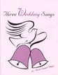 THREE WEDDING SONGS piano sheet music cover